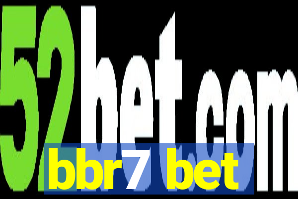 bbr7 bet